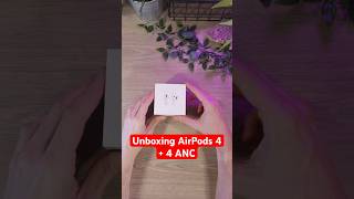 Unboxing AirPods 4  4 ANC 🎶 [upl. by Nikolai860]