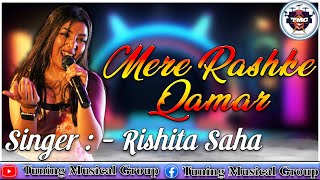 Mere Rashke Qamar  Baadshaho  Ajay Devgn Ileana Nusrat amp Rahat Fateh  Live Sing By Rishita Saha [upl. by El]