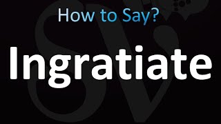 How to Pronounce Ingratiate correctly [upl. by Nabla725]