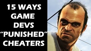 15 quotHUMILIATINGquot Ways Game Developers Penalized Cheaters [upl. by Otrebmuh]