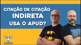 Citação de Citação INDIRETA precisa usar APUD [upl. by Schober]