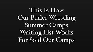 How our waiting list works for Purler Wrestling Summer Camps [upl. by Pleasant]