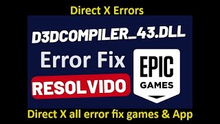 How to fix error D3DCompiler 43 dll  Epic launcher wont launch fix  Direct x fix [upl. by Jadwiga]