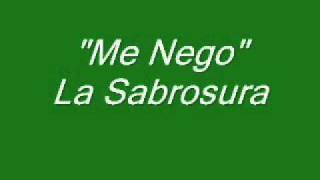 Me nego La Sabrosura [upl. by Lapointe]