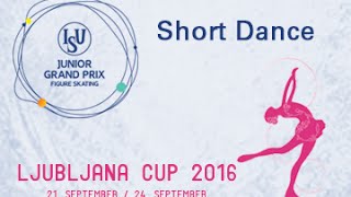 2016 ISU Junior Grand Prix  Ljubljana  Short Dance [upl. by Sehcaep526]