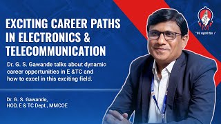 Exciting Career Paths in Electronics amp Telecommunication  MMCOE  Engineering  Dr G S Gawande [upl. by Ocnarf]