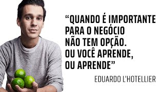 Eduardo LHotellier GetNinjas  OS PRINCIPAIS APRENDIZADOS DA TRAJETÓRIA DO EMPREENDEDOR [upl. by Noirod]