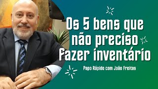 Os 5 bens que não preciso fazer inventário  Papo Rápido [upl. by Adnopoz]