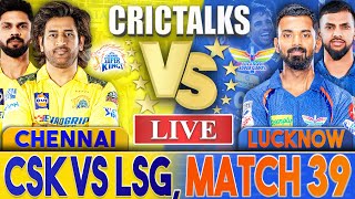 LIVE CSK VS LSG Match 39  IPL Live Scores and Commentary  Chennai Vs Lucknow  Last 3 [upl. by Violetta]