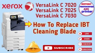 How to replace xerox versalink c 7020 c 7025 c 7030 IBT cleaning blade  VersaLink IBT unit [upl. by Gardener]