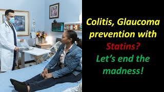 Do statins increase or reduce colitis and glaucoma Why the question matters [upl. by See608]