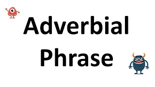 Adverbial Phrase [upl. by Eraste691]