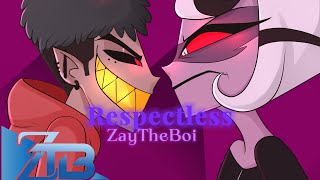 Respectless ftZayTheBoi Hazbin Hotel [upl. by Gallagher]