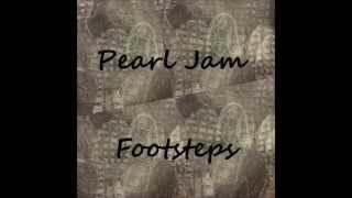 Pearl Jam  Footsteps with lyrics [upl. by Singleton467]