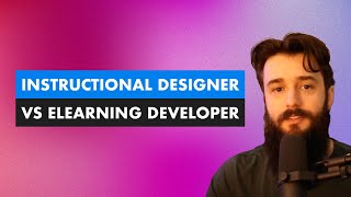 Instructional Designer vs eLearning Developer [upl. by Ricard]