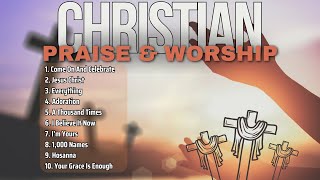 Worship Songs 247  Top Christian Songs ✝️ Praise and Worship Gospel Music [upl. by Kowtko]