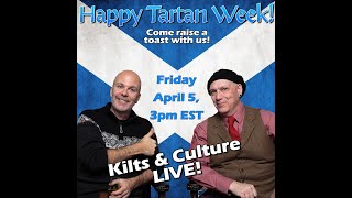 Kilts amp Culture Live 3pm EST April 5 2024 [upl. by Norre]