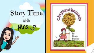 Chrysanthemum by Kevin Henkes  Story Time with Mrs S [upl. by Fontana780]