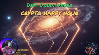 DeFi Down Under Crypto Happy Hour Ep 64 [upl. by Avir]