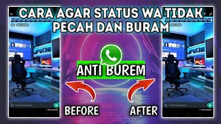 CARA AGAR STORY WA TIDAK PECAH DAN BURAM TERBARU 2022 [upl. by Higinbotham9]