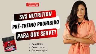 Prétreino Prohibido 3VS Nutrition [upl. by Francisco]