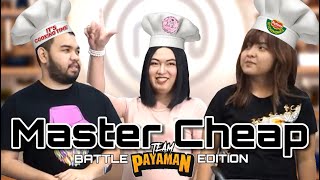 Master Cheap  The Team Payaman Chef Wars  SINO ANG PINAKAMASARAP MAGLUTO SA PAYAMANSION KALURX [upl. by Ailema]