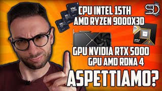 NUOVE CPU E SCHEDE VIDEO IN ARRIVO  CONVIENE ASPETTARE PER ACQUISTARE UN PC [upl. by Nodnalb]