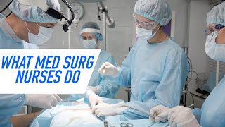 What Med Surg Nurses Do [upl. by Sanders]