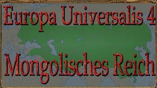 Europa Universalis IV Mongolen 03 Mongolisches Reich Deutsch  Lets Play [upl. by Okimuy]