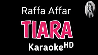 Karaoke   Tiara  Raffa Affar karaoke karaokelirik Dwikaraoke [upl. by Calendre]