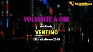 KARAOKE quotVolverte A Oirquot  Ventino [upl. by Maisel]