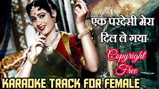 Ek Pardesi Mera Dil Le Gaya Karaoke For Femalefemale karaoke songsfaagun movie gaanfaagun film [upl. by Iloj]