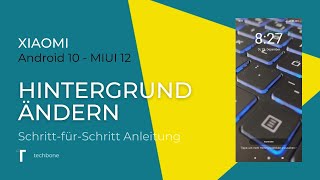 Hintergrund ändern  Xiaomi Android 10  MIUI 12 [upl. by Faber833]