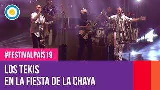 Los Tekis en la Fiesta de la Chaya 2019  FestivalPaís19 [upl. by Alenairam578]