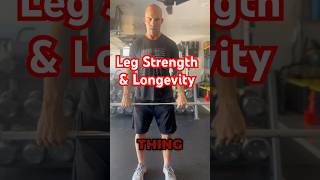 Leg Strength amp Longevity Longevity gym LiveLonger StrengthAndHealth [upl. by Ellehsyt]