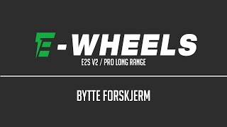 Ewheels  Bytte forskjerm  E2S V2  Pro Long Range [upl. by Gillian]