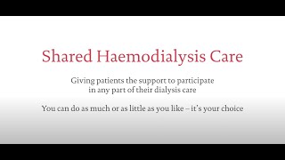 Why We Do Shared Haemodialysis Care [upl. by Niamrahc]