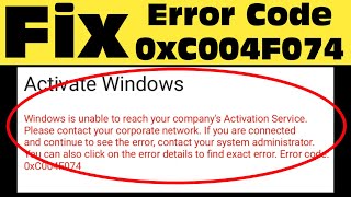 Fix 0xC004F074 Error  Solution to Fix 0xC004F074 Windows 11 Activation [upl. by Tsirhc589]