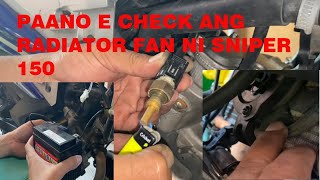 PAANO E CHECK ANG RADIATOR FAN SNIPER 150 MX [upl. by Slerahc]