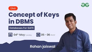 Concept of Keys in DBMS with Rohan Jaiswal GeeksforGeeks GATE [upl. by Nie]