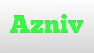 Azniv meaning and pronunciation [upl. by Harmonie]