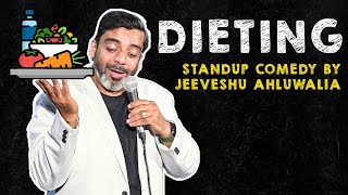 Dieting  Stand Up Comedy by Jeeveshu Ahluwalia [upl. by Constancia]