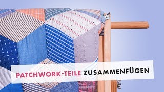 PatchworkTipp Teile richtig zusammenfügen [upl. by Tull500]