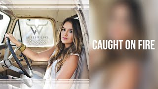 Lainey Wilson  Caught On Fire Lyrics [upl. by Ortrude]