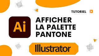 Comment afficher la palette des pantone sous Adobe Illustrator [upl. by Tengler]