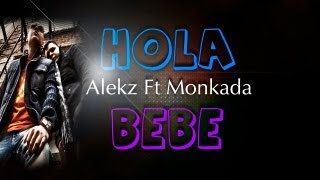 Hola Bebé Alex Monkada ft Alekz Salvy [upl. by Kelli]