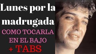 Lunes por la madrugada  como tocarla en el bajo mas tabs [upl. by Gil314]