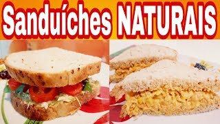 Receita  2 Sanduíches NATURAIS  Práticos e Deliciosos  deliciasdaniveasantos [upl. by Miof Mela454]