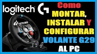 Como MONTAR INSTALAR y CONFIGURAR VOLANTE LOGITECH G29 al PC [upl. by Jemy]