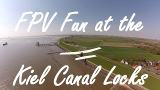 teamXdream FPV Fun at the Kiel Canal Locks [upl. by Noellyn174]